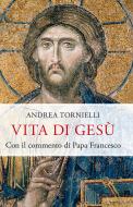 Ebook Vita di Gesù di Tornielli Andrea edito da Piemme