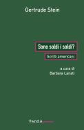 Ebook Sono soldi i soldi? di Gertrude Stein edito da VandA edizioni