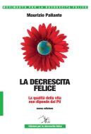 Ebook La decrescita felice di Maurizio Pallante edito da Edizioni per la Decrescita Felice