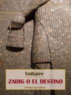 Ebook Zadig o el destino di Voltaire edito da E-BOOKARAMA
