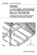 Ebook Verso la globalizzazione delle tecniche di Livio Petriccione edito da Franco Angeli Edizioni