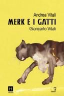 Ebook Merk e i gatti di Vitali Andrea edito da Cinquesensi Editore