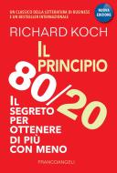 Ebook Il principio 80/20 di Richard Koch edito da Franco Angeli Edizioni