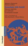 Ebook Sessuologia della Gestalt di Mariano Pizzimenti, Barbara Bellini edito da Franco Angeli Edizioni