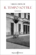Ebook Il tempo sottile di Giulia Elisabetta Bianchi edito da Gilgamesh Edizioni