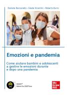 Ebook Emozioni e pandemia di Burro  Roberto, Vicentini Giada, Raccanello Daniela edito da McGraw-Hill Education (Italy)