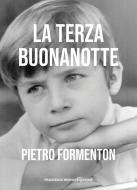 Ebook La terza buonanotte di Formenton Pietro edito da Francesco Brioschi Editore