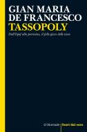 Ebook TASSOPOLY di De Francesco Gian Maria edito da Algama