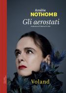 Ebook Gli aerostati di Nothomb Amélie edito da Voland