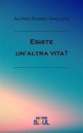 Ebook Esiste un'altra vita? di Alfred Russel Wallace edito da Digitalsoul