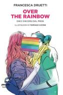 Ebook Over the rainbow di Druetti Francesca edito da People