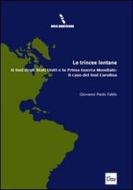 Ebook Le trincee lontane. Il Sud degli Stati Uniti e la Prima Guerra Mondiale: il caso del Sud Carolina di Paolo Fabbi Giovanni edito da Otto