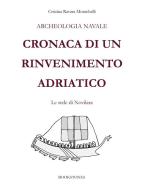 Ebook Archeologia navale. Cronaca di un rinvenimento adriatico di Cristina Ravara Montebelli edito da Bookstones Edizioni Soc. Coop. a r.l.