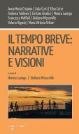 Ebook Il tempo breve: narrative e visioni di Luongo Monica, Misserville Giuliana edito da iacobellieditore
