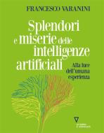 Ebook Splendori e miserie delle intelligenze artificiali di Francesco Varanini edito da Guerini e Associati