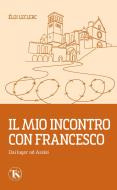 Ebook Il mio incontro con Francesco di Éloi Leclerc edito da TS Edizioni