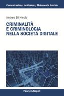 Ebook Criminalità e criminologia nella società digitale di Andrea Di Nicola edito da Franco Angeli Edizioni
