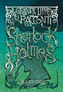 Ebook Il grande libro dei racconti di Sherlock Holmes di AA.VV. edito da Mondadori