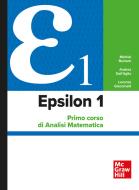 Ebook Epsilon 1 di Giacomelli Lorenzo, Dall’Aglio Andrea, Bertsch Michiel edito da McGraw-Hill Education (Italy)