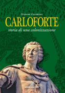 Ebook Carloforte. Storia di una colonizzazione di Vallebona Giuseppe edito da Edizioni Della Torre