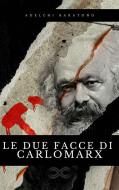 Ebook Le due facce di Carlo Marx di Adelchi Baratono edito da Sanzani