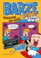 Ebook Barzellette a Strisce Missione Vacanze di AA.VV. edito da Edizioni Gribaudo