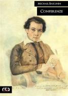 Ebook Conferenze di Michail Bakunin edito da REA Multimedia