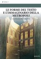 Ebook Le forme del testo e l'immaginario della metropoli di Benedetta Bini e Valerio Viviani edito da Sette Città