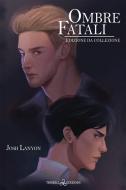 Ebook Ombre fatali di Josh Lanyon edito da Triskell Edizioni