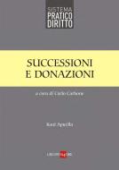 Ebook Successioni e donazioni di Raul Apicella, Carlo Carbone edito da IlSole24Ore Professional