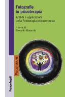 Ebook Fotografie in psicoterapia di AA. VV. edito da Franco Angeli Edizioni