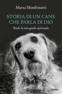 Ebook Storia di un cane che parla di Dio di Monfrinotti Marta edito da Piemme