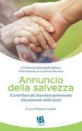 Ebook Annuncio della salvezza di Massimo Angelelli, Ufficio Nazionale per la pastorale della salute edito da Editoriale Romani