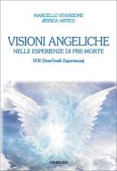 Ebook Visioni angeliche nelle esperienze di pre-morte di Marcello Stanzione, Jessica Antico edito da Piero Gribaudi Editore srl