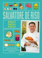 Ebook Dolci facili facili di De Riso Salvatore edito da Rizzoli