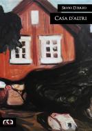 Ebook Casa d&apos;altri di Silvio D&apos;Arzo edito da REA Multimedia