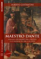 Ebook Maestro Dante di Alberto Costantini edito da Delos Digital