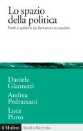 Ebook Lo spazio della politica di Daniela Giannetti, Andrea Pedrazzani, Luca Pinto edito da Società editrice il Mulino, Spa