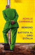 Ebook Benigno e Battista al Giro d'Italia di Campanile Achille edito da BUR