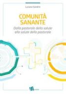 Ebook Comunità sanante di Luciano Sandrin edito da Editoriale Romani