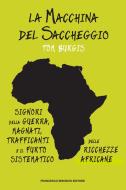 Ebook La macchina del saccheggio di Burgis Tom edito da Francesco Brioschi Editore