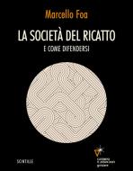 Ebook La società del ricatto di Marcello Foa edito da goWare e Edizioni Angelo Guerini e Associati