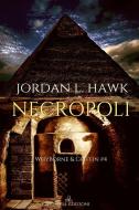 Ebook Necropoli: Whyborne & Griffin #4 di Jordan L. Hawk edito da Triskell Edizioni