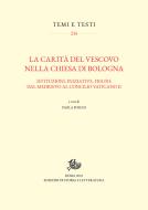 Ebook La carità del vescovo nella Chiesa di Bologna di Foschi Paola edito da Edizioni di Storia e Letteratura