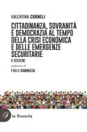 Ebook Cittadinanza, sovranità e democrazia al tempo della crisi economica e delle emergenze securitarie di Valentina Corneli edito da la Bussola