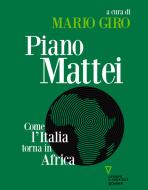 Ebook Piano Mattei di Mario Giro edito da goWare e Edizioni Angelo Guerini e Associati