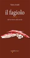 Ebook Il fagiolo di Arnaldi Valeria edito da iacobellieditore