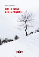 Ebook Dalle nove a mezzanotte di Rambaldi Paola edito da Clown Bianco Edizioni