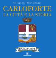 Ebook Carloforte: la città e la storia di Aste Giuseppe, Cambiaggio Rosa edito da Edizioni Della Torre