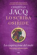Ebook Lo scriba di Osiride. La cospirazione del male di Christian Jacq edito da Tre60